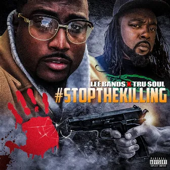 #StopTheKilling by Lee Bands