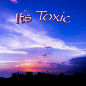 Its Toxic by Robancho13