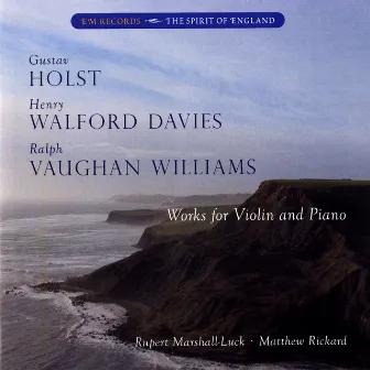 Holst, Davies, & Vaughan Williams: Works for Violin & Piano by Rupert Marshall-Luck