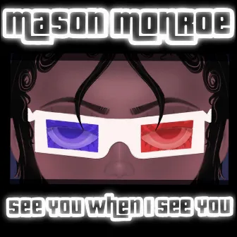 See You When I See You by Mason Monroe