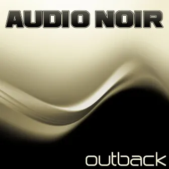 Outback by Audio Noir