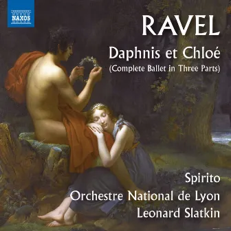 Ravel: Daphnis et Chloé, M. 57 by レナード・スラットキン