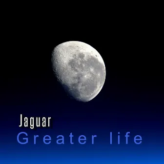 Greater life by Jaguar