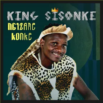 Ngizame Konke by King Sisonke