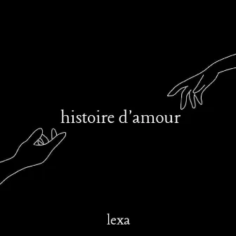 Histoire D'amour by LEXA