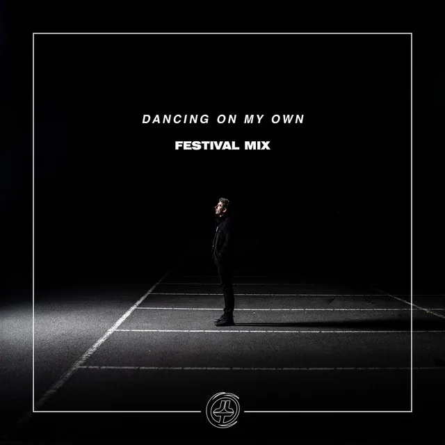 Dancing On My Own (Festival Mix)