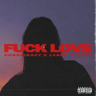 Fuck Love by LVSS!!