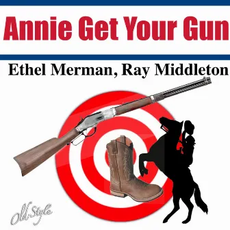 Annie Get Your Gun by Ray Middleton