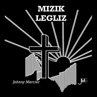 Mizik Legliz by Johnny Mercier