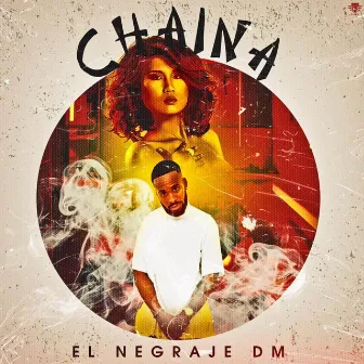 Chaina by El Negraje DM