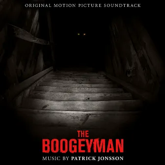 The Boogeyman (Original Motion Picture Soundtrack) by Patrick Jonsson