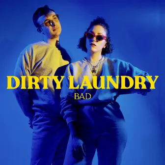 Dirty Laundry by BAD