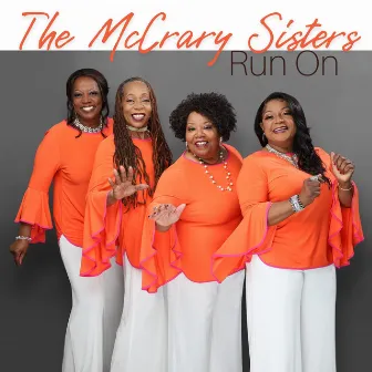 Run On by The McCrary Sisters