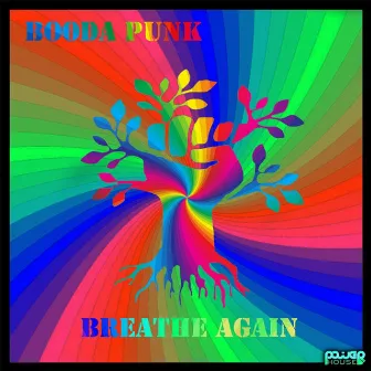 Breathe Again by Booda Punk