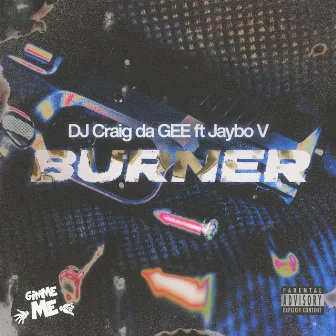 Burner by DJ Craig da GEE