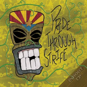 In Root EP by Pride Through Strife