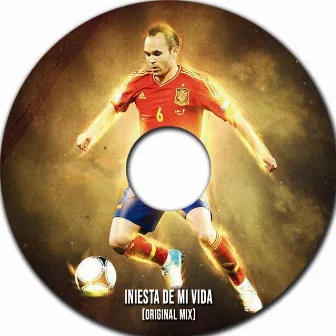 Iniesta de Mi Vida by Cristobal Chaves