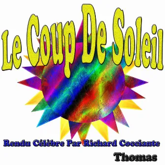 Le coup de soleil (Rendu Célèbre par Richard Cocciante) by Thomas