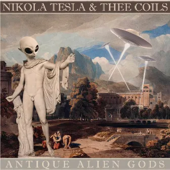 Antique Alien Gods by Nikola Tesla