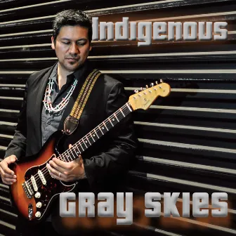 Gray Skies by Indigenous