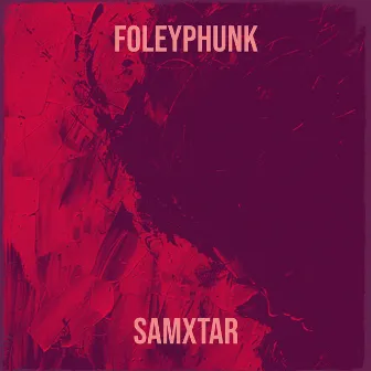 Foleyphunk by Samxtar