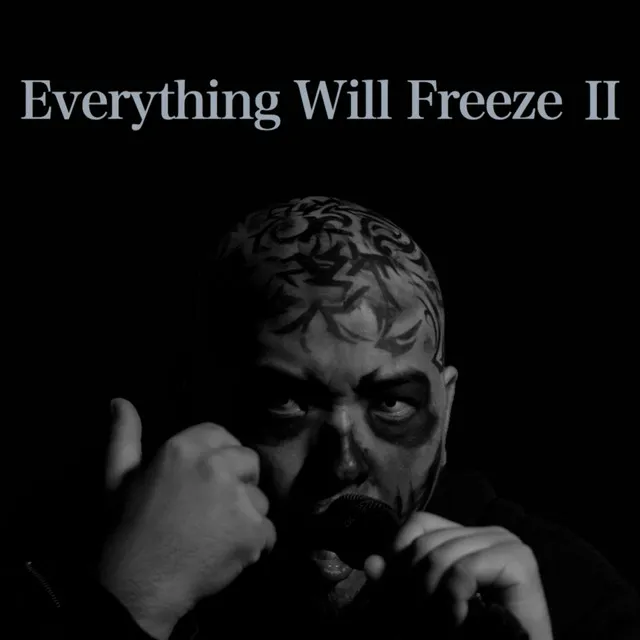 Everything Will Freeze II