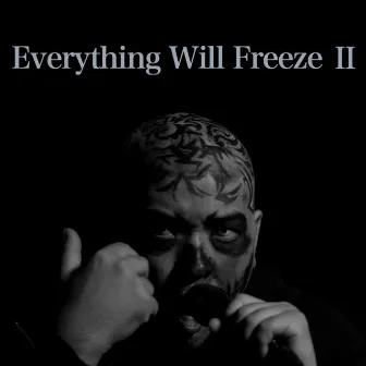 Everything Will Freeze II by UNDEAD CORPORATION