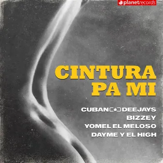 Cintura Pa Mi by Cuban Deejay$