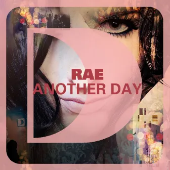 Another Day by Rae