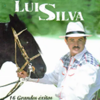 16 Grandes Exitos by Luis Silva