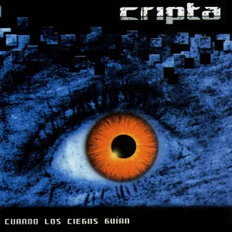 Cuando los Ciegos Guían by Cripta