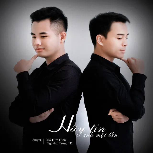 Hãy Tin Anh Một Lần