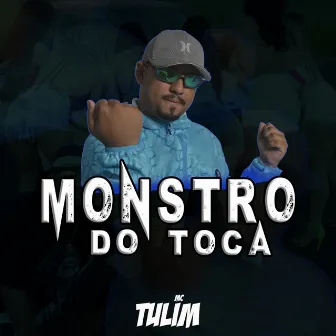 Monstro do Toca by Mc Tulim