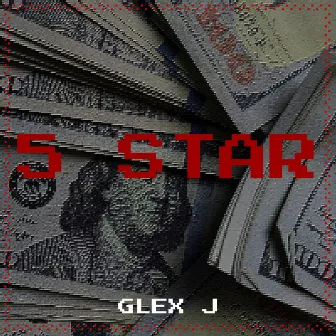 5 Star by GLEX J