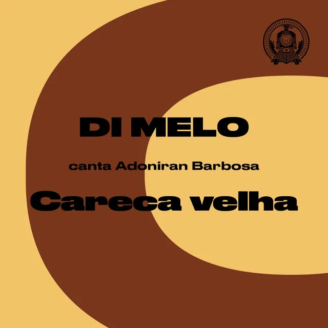 Careca Velha (Di Melo Canta Adoniran Barbosa)