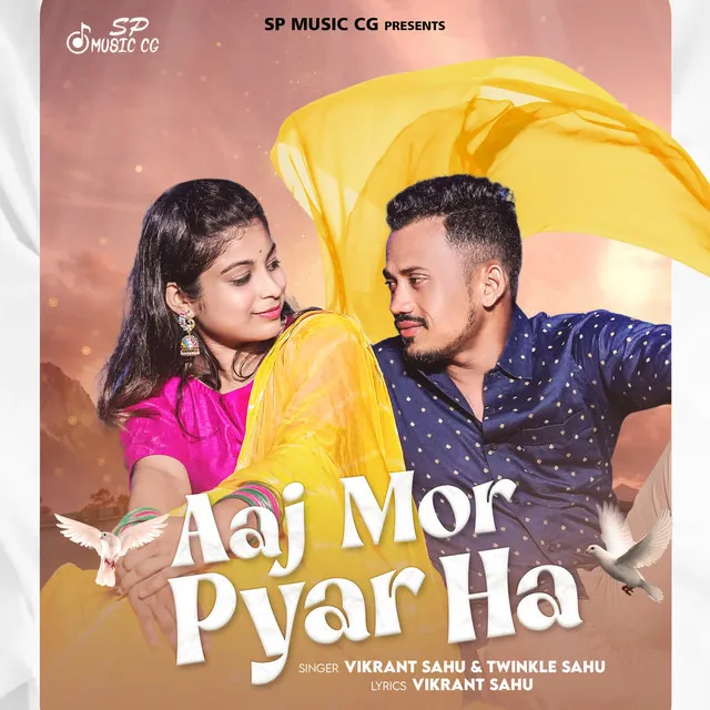 Aaj Mor Pyar Ha