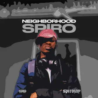 Neighborhood Spiro by Spirojay