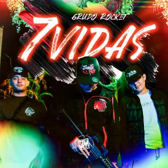 7 Vidas by Grupo Rocket