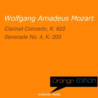 Orange Edition - Mozart: Clarinet Concerto, K. 622 & Serenade No. 4, K. 203 by Chamber Orchestra of the Electoral Palatinate