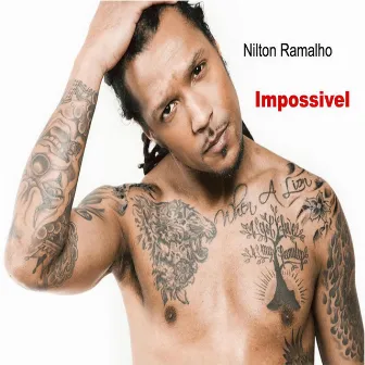 Impossivel by Nilton Ramalho