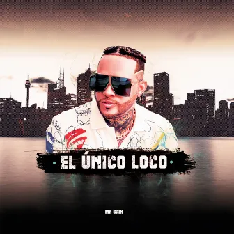 Mr Saik el Unico Loco by Mr. Saik