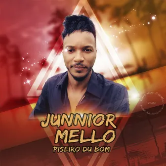 Piseiro Du Bom by Junnior Mello