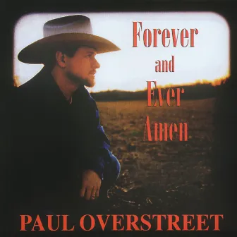 Forever and Ever Amen by Paul Overstreet