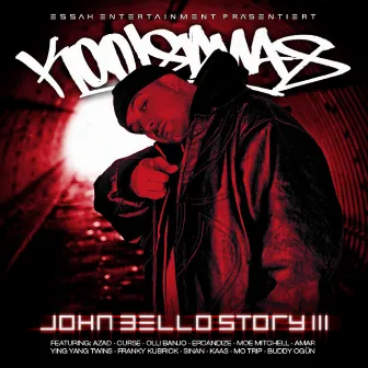 Die John Bello Story, Vol. 3 by Kool Savas