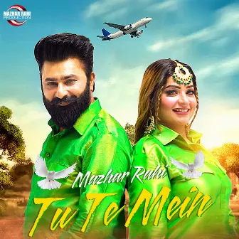 Tu Te Mein - Single by Mazhar Rahi