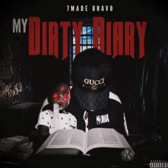 My Dirty Diary by 7made Bravo