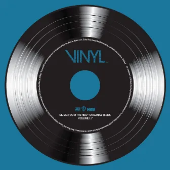 VINYL: Music From The HBO® Original Series - Vol. 1.7 by Vinyl on HBO