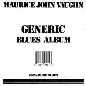 Generic Blues by Maurice John Vaughn