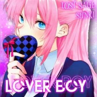 LOVER BOY by Lost Sage