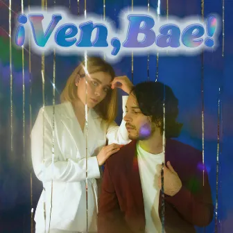 ¡Ven, Bae! by Amador Mx